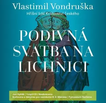 Hyhlík Jan: Vondruška: Podivná svatba na Lichnici