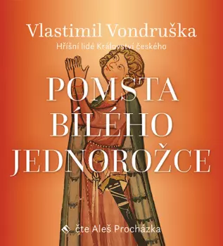 Aleš Procházka: Vondruška: Pomsta bílého jednorožce -