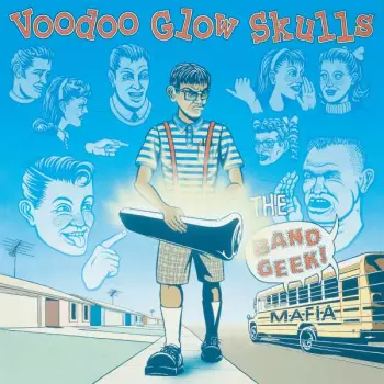 Voodoo Glow Skulls: The Band Geek Mafia