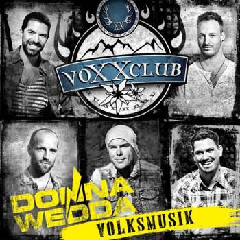 Album VoXXclub: Donnawedda (Volksmusik Edition)