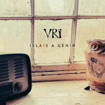 VRï: Islais a genir