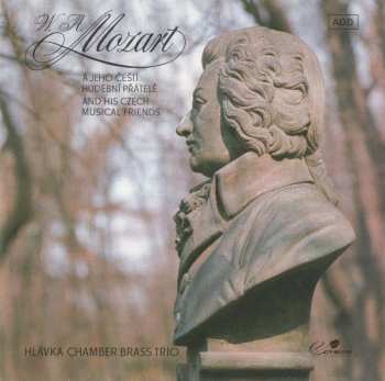 Album Wolfgang Amadeus Mozart: W. A. Mozart A Jeho Čeští Hudební Přátelé