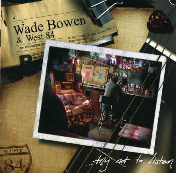 CD Wade Bowen: ...Try Not To Listen 631591