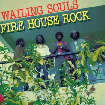 LP Wailing Souls: Fire House Rock 606168