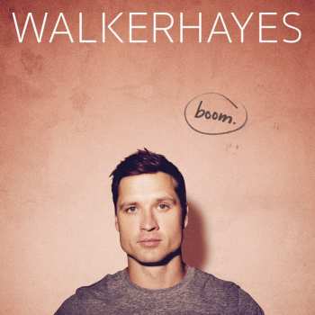 Album Walker Hayes: boom.