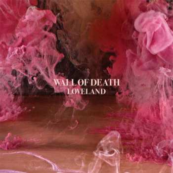 Album Wall Of Death: Loveland