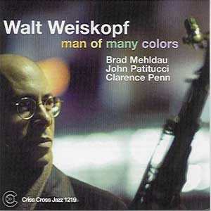 Album Walt Weiskopf: Man Of Many Colors