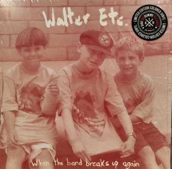 Walter Etc.: When The Band Breaks Up Again