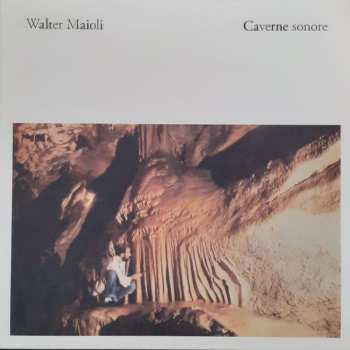 LP Walter Maioli: Caverne Sonore LTD 594770