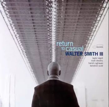 Walter Smith III: Return To Casual