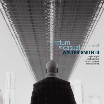 CD Walter Smith III: Return To Casual 426444