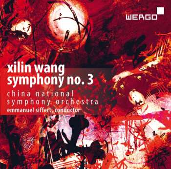 CD Wang Xilin: Symphonie Nr.3 618091