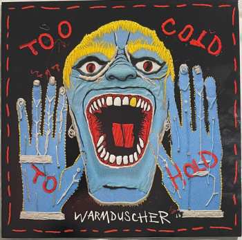 LP Warmduscher: Too Cold to Hold 642923