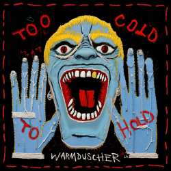 LP Warmduscher: Too Cold To Hold (translucent Red Vinyl) 624825