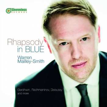 Warren Mailley-Smith: Rhapsody In Blue