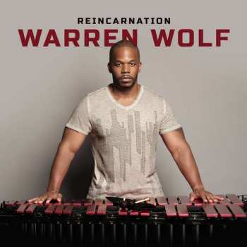 CD Warren Wolf: Reincarnation DIGI 391262