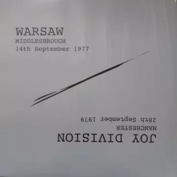 Warsaw: Warsaw Middlesbrough 14th September 1977 / Joy Division Manchester 28th September 1979