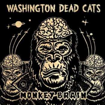 CD Washington Dead Cats: Monkey Brain 600321