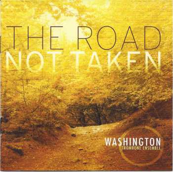 Album Washington Trombone Ensemble: The Road Not Taken