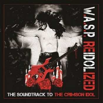 2LP/DVD W.A.S.P.: Reidolized (The Soundtrack To The Crimson Idol) PIC | LTD 430150