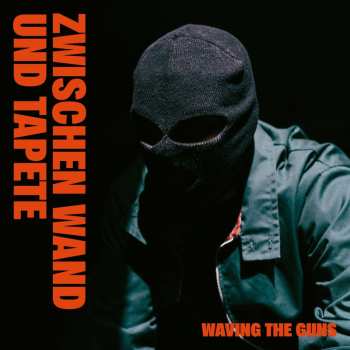 Album Waving The Guns: Zwischen Wand Und Tapete