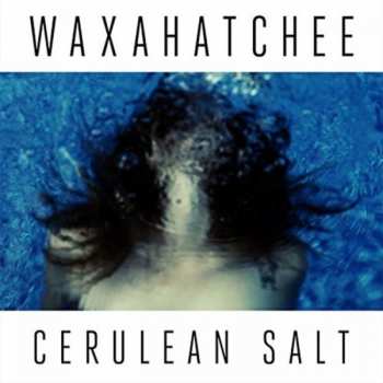 LP Waxahatchee: Cerulean Salt CLR | LTD 554863