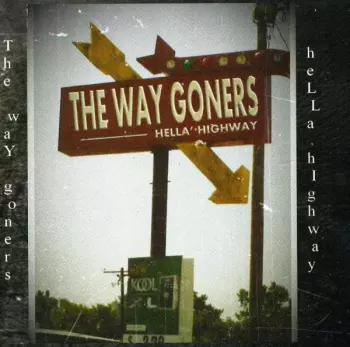 The Way Goners: Hella Highway