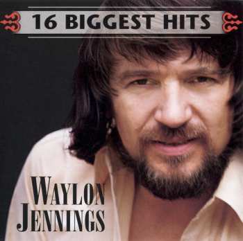 Album Waylon Jennings: 16 Biggest Hits