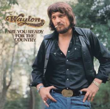 CD Waylon Jennings: Are You Ready For The Country 577666