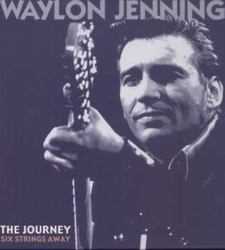 6CD Waylon Jennings: The Journey - Six Strings Away 658028