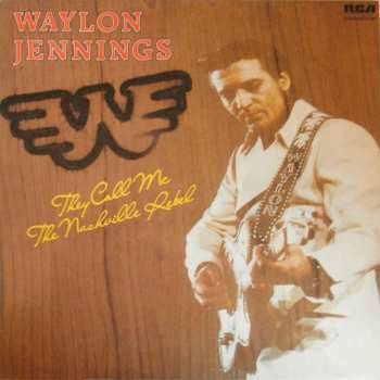 Album Waylon Jennings: They Call Me The Nashville Rebel