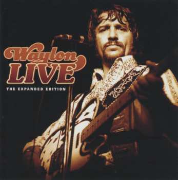 2CD Waylon Jennings: Waylon Live: The Expanded Edition 595668