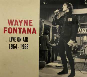 Album Wayne Fontana: Live On Air 1964-1968