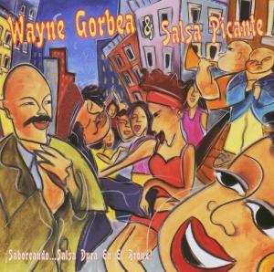 CD Wayne Gorbea's Salsa Picante: Saboreando! Salsa Dura En El Bronx!  604122