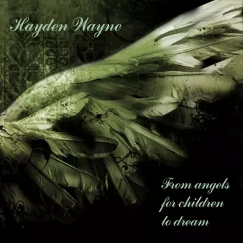 Wayne Hayden: From Angels For Children To Dream