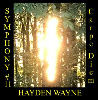 Album Wayne Hayden: Symphony #11: Carpe Diem