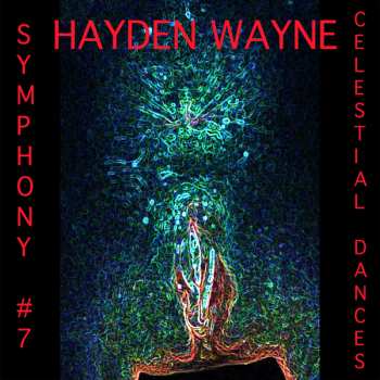 Album Wayne Hayden: Symphony #7: Celestial Dances