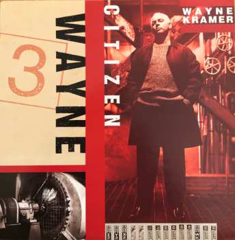 Wayne Kramer: Citizen Wayne