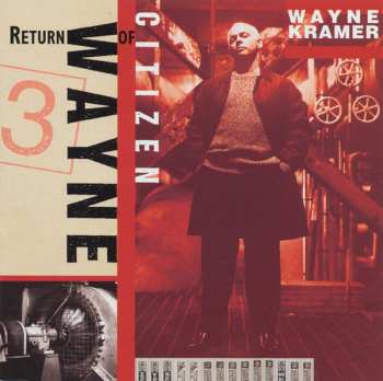 CD Wayne Kramer: Return Of Citizen Wayne 547989