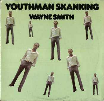 Wayne Smith: Youthman Skanking