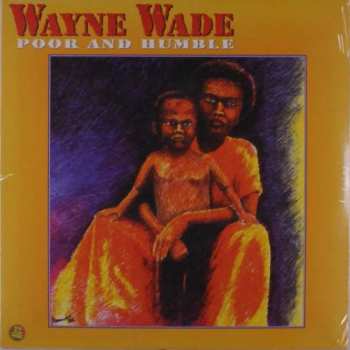 Album Wayne Wade: Poor And Humble