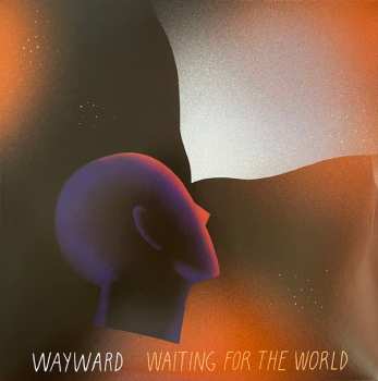 Album Wayward: Waiting For The World