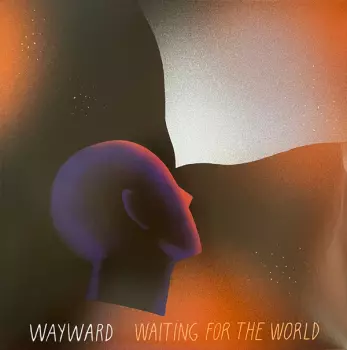 Wayward: Waiting For The World