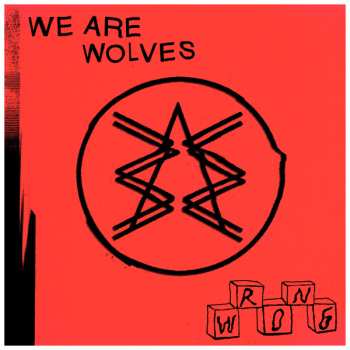 Album We Are Wolves: Wrong