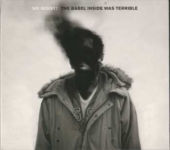 Album We Insist: The Babel Inside Was Terrible