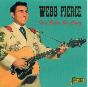 CD Webb Pierce: It's Been So Long 421225