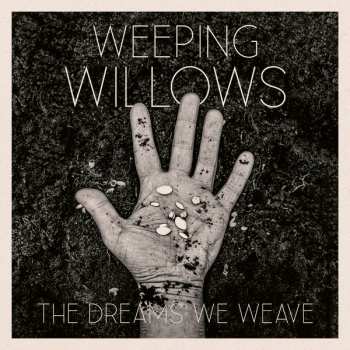 CD Weeping Willows: The Dreams We Weave 595123