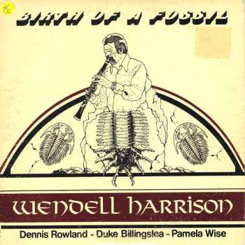 Album Wendell Harrison: Birth Of A Fossil