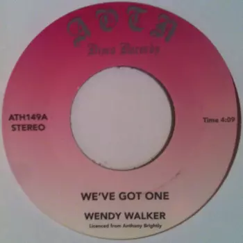 Wendy Walker: We've Got One / Nice And Slow