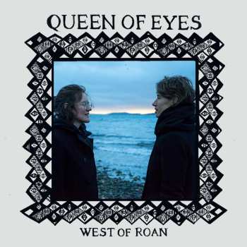 Album West Of Roan: Queen Of Eyes